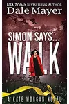 Simon Says… Walk