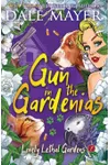 Gun in the Gardenias