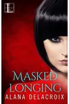 Masked Longing