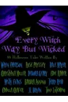 Every Witch Way But Wicked
