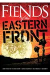 Fiends of the Eastern Front