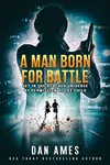 A Man Born For Battle