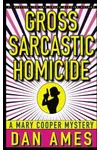 Gross Sarcastic Homicide