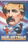 Abner & Me