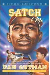 Satch & Me