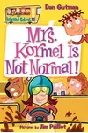 Mrs. Kormel Is Not Normal!