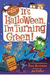 It's Halloween, I'm Turning Green