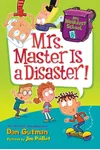 Mrs. Master Is a Disaster!