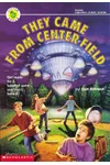 They Came From Center Field