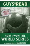 How I Won the World Series