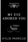 My Eye Adored You