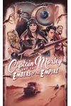 Captain Moxley and the Embers of the Empire