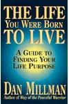 The Life You Were Born to Live
