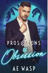 Pros & Cons of Obsession