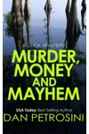 Murder, Money and Mayhem