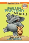 Harold & Hog Pretend For Real!