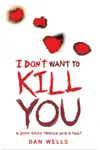 I Don't Want to Kill You