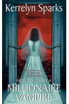 How to Marry a Millionaire Vampire