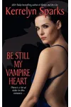 Be Still My Vampire Heart