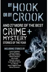 By Hook or By Crook and 27 More of the Best Crime and Mystery Stories of the Year