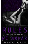 Rules We Break