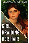 Girl Braiding Her Hair