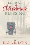 Louisa's Christmas Blessing