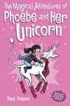 The Magical Adventures of Phoebe and Her Unicorn