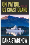 On Patrol with the US Coast Guard
