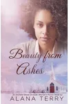 Beauty from Ashes