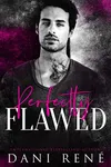 Perfectly Flawed
