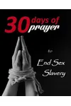 Thirty Days of Prayer to End Sex Slavery