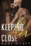 Keeping Her Close