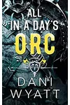 All in a Days Orc