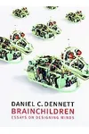 Brainchildren: Essays on Designing Minds