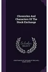 Chronicles and Characters of the Stock Exchange