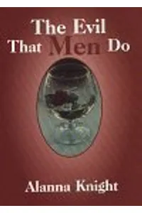 The Evil That Men Do