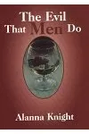 The Evil That Men Do