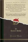 An Account of the Proceedings Against the Rebels, and Other Prisoners, Tried Before the Lord Chief Justice Jefferies, and Other Judges, in the West of England, in 1685, for Taking Arms Under the Duke of Monmouth