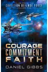 Courage, Commitment, Faith