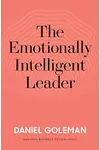 Primal Leadership: Realizing the Power of Emotional Intelligence
