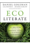 Ecoliterate: How Educators Are Cultivating Emotional, Social, and Ecological Intelligence