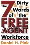 The Seven Dirty Words of the Free Agent Workforce
