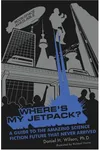 Where's My Jetpack?