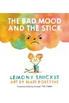 The Bad Mood and the Stick