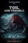 Toil and Trouble