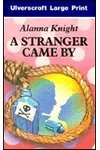 A Stranger Came By