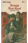 Hostage Most Royal (As: Margaret Hope)