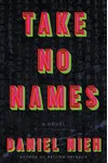Take No Names