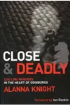 Close and Deadly